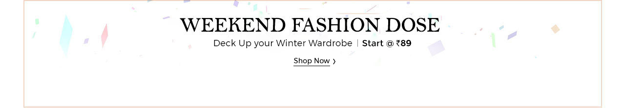 Shopclues : Weekend Fashion Dose – Starts Rs.89 @ Shopclues – Fashion & Apparels