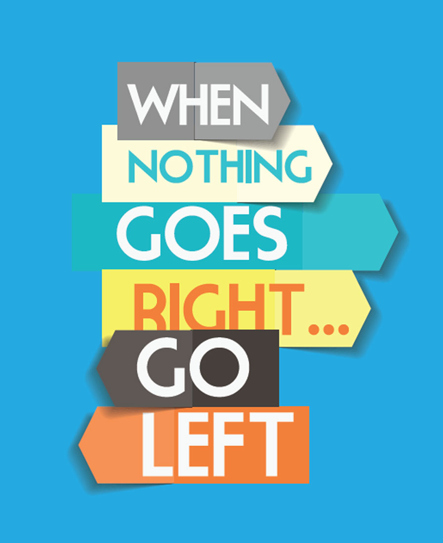 When Nothing Goes Right. Go Left Prices in India Shopclues Online 