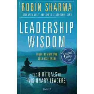 Leadership Wisdom by Robin Sharma