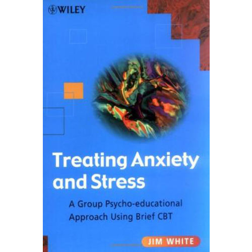 Buy Treating Anxiety And Stress A Group Psycho-Educational Approach ...