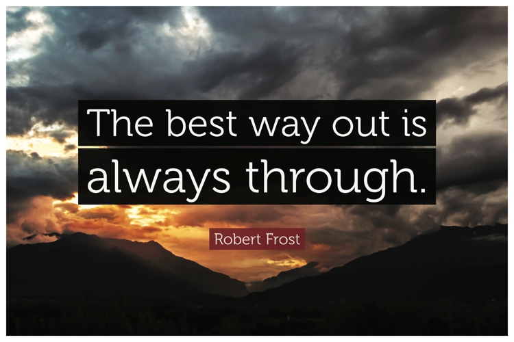 Buy Posterskart The Best Way Out Is Always Through' Motivational Quote ...