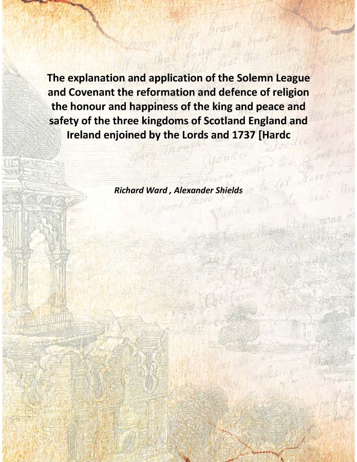 Buy The explanation and application of the Solemn League and Covenant
