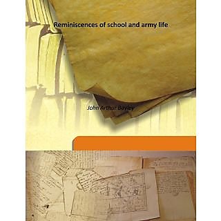                       Reminiscences of school and army life 1875 [Harcover]                                              