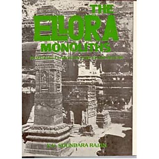                       The Ellora Monoliths: Rashtrakuta Architecture In The Deccan                                              