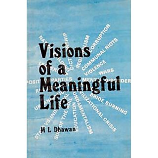                       Visions of A Meaningful Life                                              