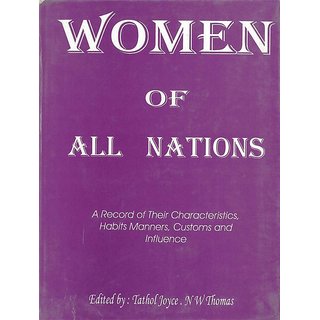                       Women of All Nations: A Record of Their Characteristics Habits, Manners Customs And Inference, 1St Vol.                                              
