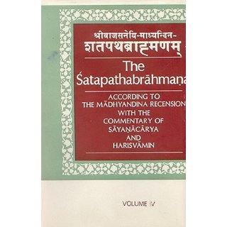                       The Satapathabrahmana According To The Madhyalina Recension With The Commentary of Sastri Sayanararya And Harivanin, (Chapter 1-2) Vol. 1St                                              