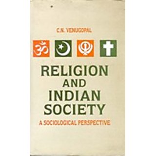                       Religion And Indian Society: A Sociological Perspective                                              