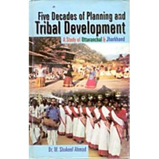                      Five Decades of Planning And Tribal Development A Study With Reference                                              