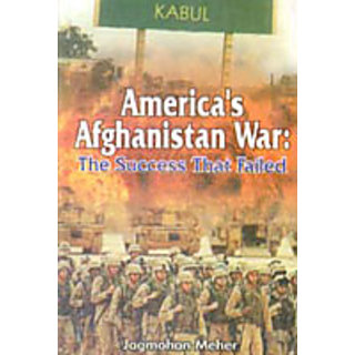                       America'S Afghanistan War: The Success That Failed                                              