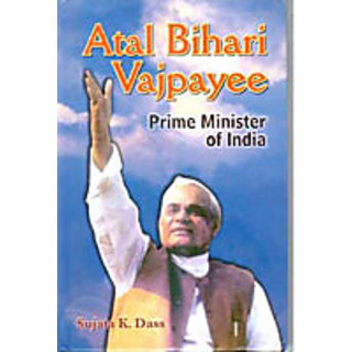                       Atal Bihari Vajpayee: Prime Minister of India                                              
