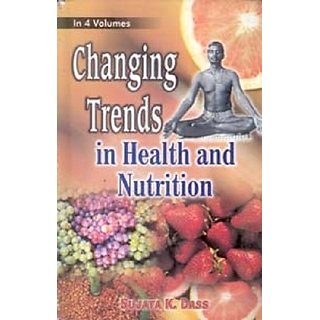                       Changing Trends In Health And Nutrition (Food And Nutrition Security: Urban Challenges), Vol. 3                                              