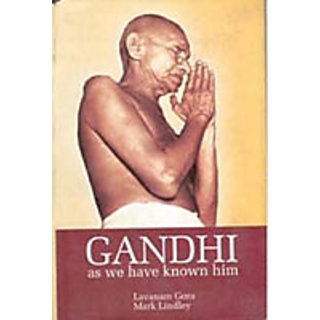 Gandhi: As We Have Known Him