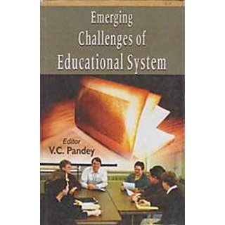                       Emerging Challenges of Eduational System                                              