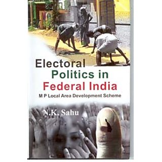                       Electoral Politics In Federal India Mp Local Area Development Scheme                                              
