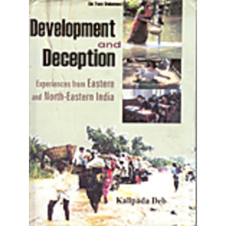                       Development And Deception Experiences From Eastern And North-Eastern India (2 Vols. Set)                                              