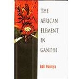                       The African Element In Gandhi                                              
