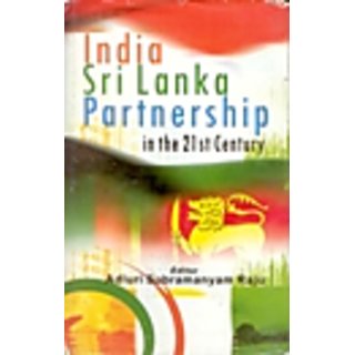                       India-Sri Lanka Partnership In The 21St Century                                              