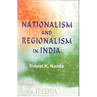                       Nationalism And Regionalism In India: The Case of Orissa                                              