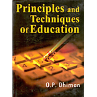                       Principles And Techniques of Education                                              