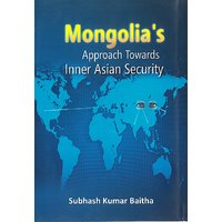 Mongolia'S Approach Towards Inner Asian Security