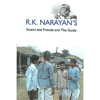                       A Critical Study Of R.K. Narayan'S: Swami And Friends And The Guide                                              