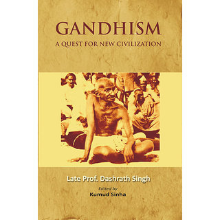 Gandhism: A Quest For New Civilization