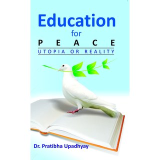 Education For Peace: Utopia Or Reality