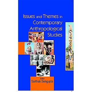                       Issues And Themes In Contemporary Anthropological Studies                                              