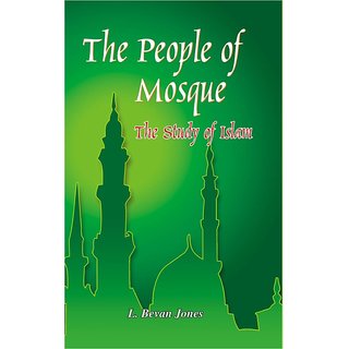                       The People of Mosques The Study of Islam With Special Reference To India                                              