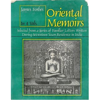                       Oriental Memoirs: Selected From A Series of Familiar Letters Written During Seventeen Year Residence In India (4 Vol. Set)                                              