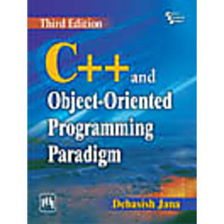 C++ AND OBJECT-ORIENTED PROGRAMMING PARADIGM , THIRD EDITION