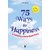 75 WAYS TO HAPPINESS