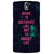 1 Crazy Designer Drinking Quote Back Cover Case For OnePlus One C411270