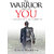 The Warrior within You  A True Story That Makes NLP Simple