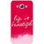Absinthe Quotes Life is Beautiful Back Cover Case For Samsung Galaxy J3