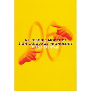 Buy A Prosodic Model of Sign Language Phonology (Language, Speech, and ...