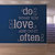 DeStudio Do What You Love TINY Size Wall Decals  Stickers  (45cms x 60cms)