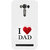 ifasho Love Quotes I love dad Back Case Cover for Asus Zenfone 2 Laser ZE601KL