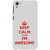 ifasho Nice Quote On Keep Calm Back Case Cover for HTC Desire 828