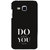 ifasho Modern Quotes Do what you love Back Case Cover for Samsung Galaxy J3