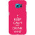 ifasho Nice Quote On Keep Calm Back Case Cover for Samsung Galaxy S6