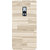 Ayaashii Wood Layerd  Back Case Cover for One Plus Two::One Plus 2::One+2