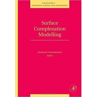 Buy Surface Complexation Modelling (Interface Science And Technology ...