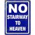 No Stairway To Heaven Distressed Metal Sign