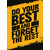 Do Your Best And Forget The Rest. Inspiring Sport And Fitness Creative Motivation Quote 12 x 18 Laminated Poster