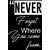 Never Forget Where You Come From 12 x 18 Inch Laminated Quotes Poster