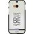 Snooky Printed Be Happy Mobile Back Cover For HTC One M8 - Grey