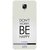 Snooky Printed Be Happy Mobile Back Cover For OnePlus 3 - Grey