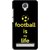 Snooky Printed Football Is Life Mobile Back Cover For Micromax Bolt Q331 - Black